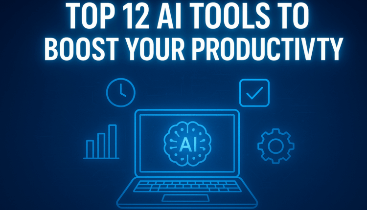 Top 12 AI Tools To Boost Your Productivity By TheBlueWhale.ai